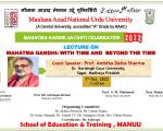 Mahatma Gandhi: With Time & Beyond the Time | Gandhi Jayanti Celebration-2022 | SE&T | MANUU